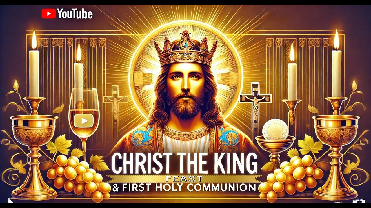 Christ the King Church Feast And First Holy Communion - YouTube
