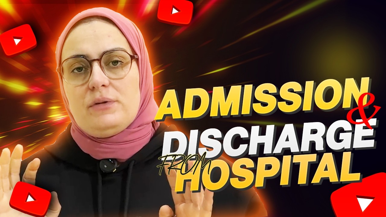 Admission and Discharge from Hospital | أسس تمريض