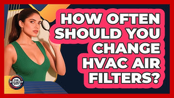 How Often Should You Change HVAC Air Filters?