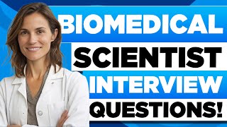 BIOMEDICAL SCIENTIST INTERVIEW QUESTIONS AND ANSWERS (Pass Biomedical Scientist Interview Questions)