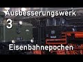 Ausbesserungswerk Märklin H0 Epoche 3 Reihe Eisenbahnepochen Teil 3