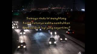 Hati Hati di Jalan - Tulus (Lirik/Lyrics) | kukira kita akan bersama