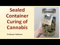 Sealed container curing of cannabis