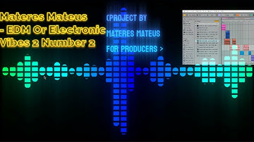 Materes Mateus -  EDM Or Electronic Vibes 2 Number 2 (Reupload Original Version)