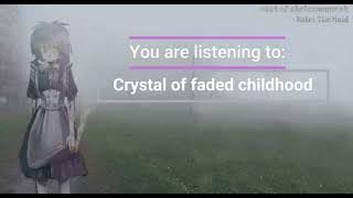 Crystal of faded childhood - Kairi The Maid