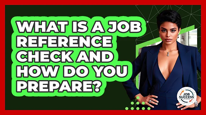 What Is A Job Reference Check And How Do You Prepare? - Job Success Network