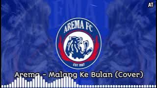 Arema - MALANG KE BULAN (Cover)