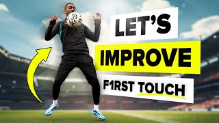 5 ESSENTIAL drills to get a GREAT first touch