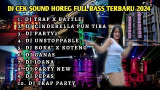 DJ TRAP X BATTLE - DJ CINDERELLA BASS GLERR VIRAL TIKTOK 2024 *DJ HOREG FULL BASS FULL ALBUM 2024