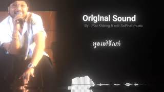 Orlglnal Sound sommnakmuymk Khmersong  Song