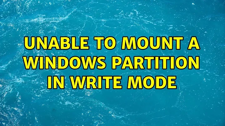 Ubuntu: Unable to mount a Windows partition in write mode