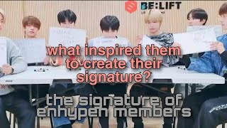 ENHYPEN members&#39; autographs, where are they inspired?