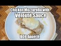 Learning about Veloutés | Velouté &amp; Chicken Mozzarella