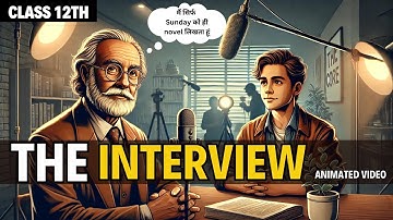 The interview class 12 | Animated video | the interview in hindi by Rahul Dwivedi #englishcore