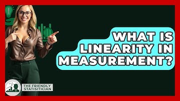 What Is Linearity In Measurement? - The Friendly Statistician