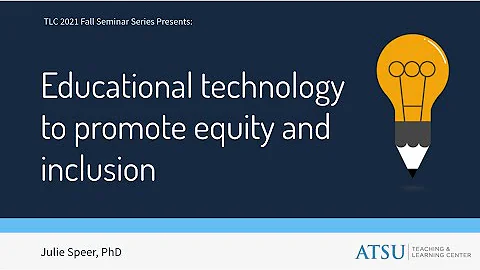 Educational technology to promote equity and inclusion