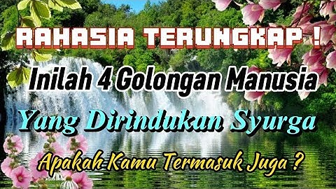 4 Golongan Manusia Yang Di Rindukan Syurga || Kisah Inspiratif Islam