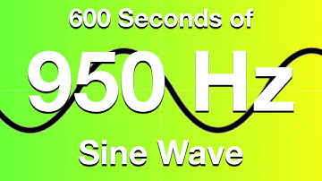 950Hz Sine Wave Test Tone - 600 Seconds (10 Minutes)