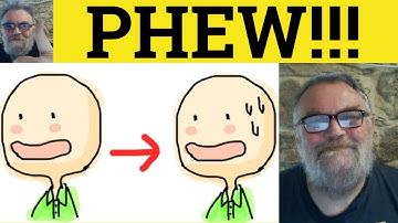 🔵 Phew Meaning - Phew Examples - Phew Defined - Interjections - Phew Explanation - British Accent