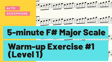 Alto Saxophone: 5-minute F# Major Scale Warm-up Exercise #1