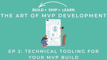 Ep 2: Tools for Building an MVP
