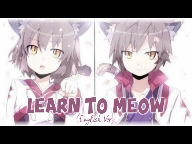 Learn to Meow ( English Ver ) Lyrics class=