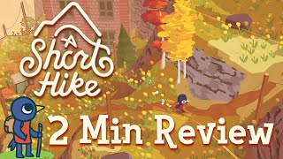 A Short Hike - 2 MINUTE REVIEW