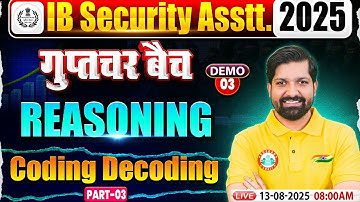 IB Security Assistant Reasoning Classes 2025 | Coding Decoding | IB SA Reasoning Demo Classes #03
