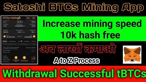 💥Satoshi BTCs Increase Mining Speed 10k hash free |  Withdrawal Successful tBTCs | A to Z Process💵