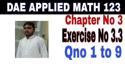 DAE math 123 1st year ||applied mathematics 123 ||chapter no 3|| Exercise no 3.3|| Question No1 to 9