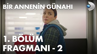 Bir Annenin Günahı 1. Bölüm Fragmanı - 2