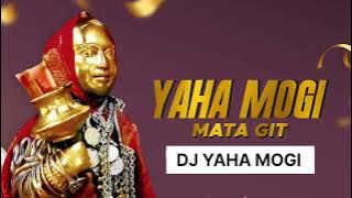 YAHA MOGI MATA GIT (DJ YAHA MOGI) DJ LALU DIGAS