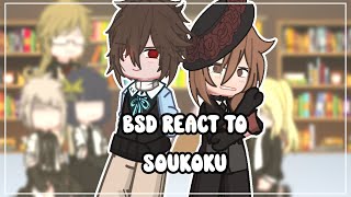 BSD react to soukoku • BSD • SKK • GACHA • NIAH_1010