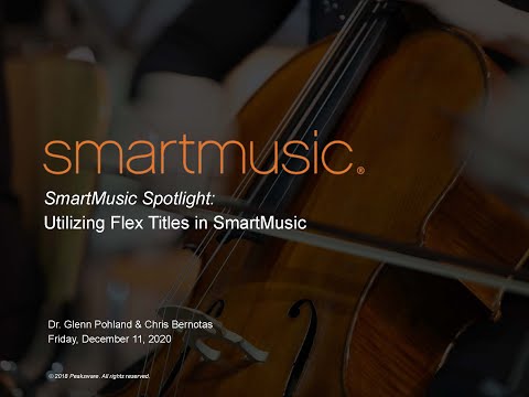 SmartMusic Spotlight: Utilizing Flex Titles in SmartMusic ​​​​​​​· Webinar