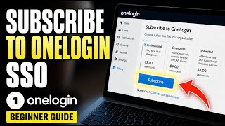 How to subscribe to OneLogin SSO - Beginner Guide