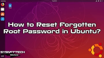 How to Reset Forgotten Root Password in Ubuntu 19.04/18.10/17.10/17.04/16.10 | SYSNETTECH Solutions