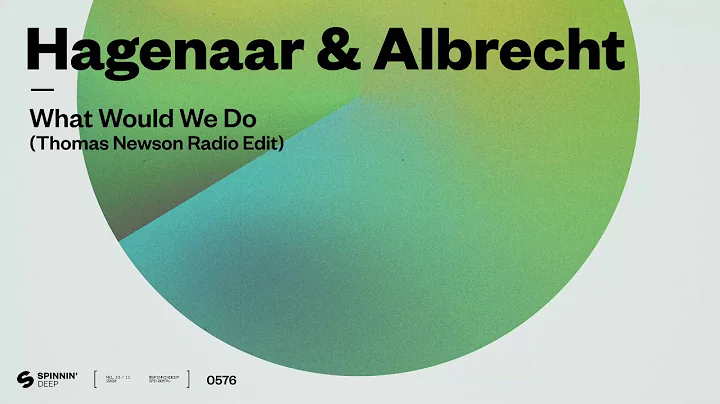 Hagenaar & Albrecht - What Would We Do (Thomas New...