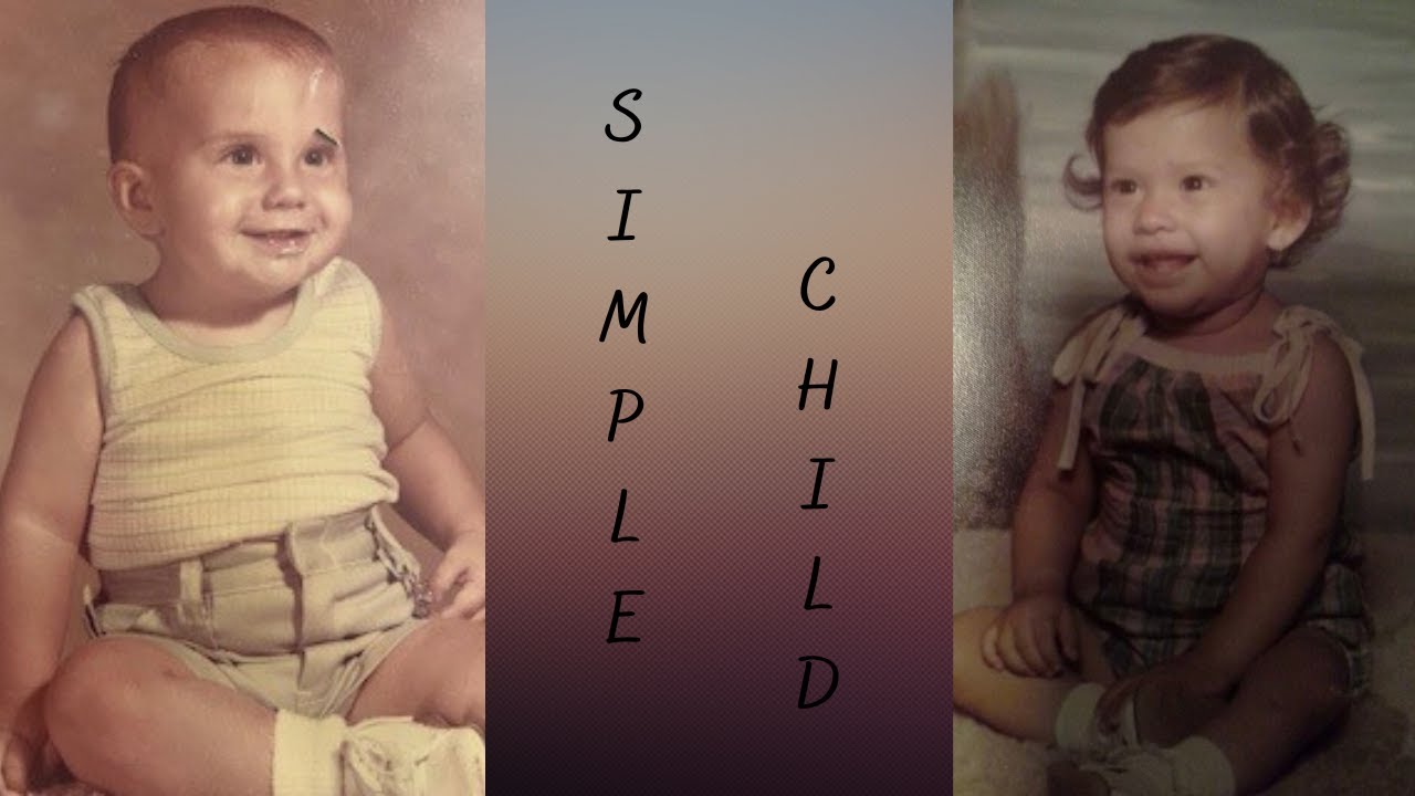 SIMPLE CHILD - YouTube