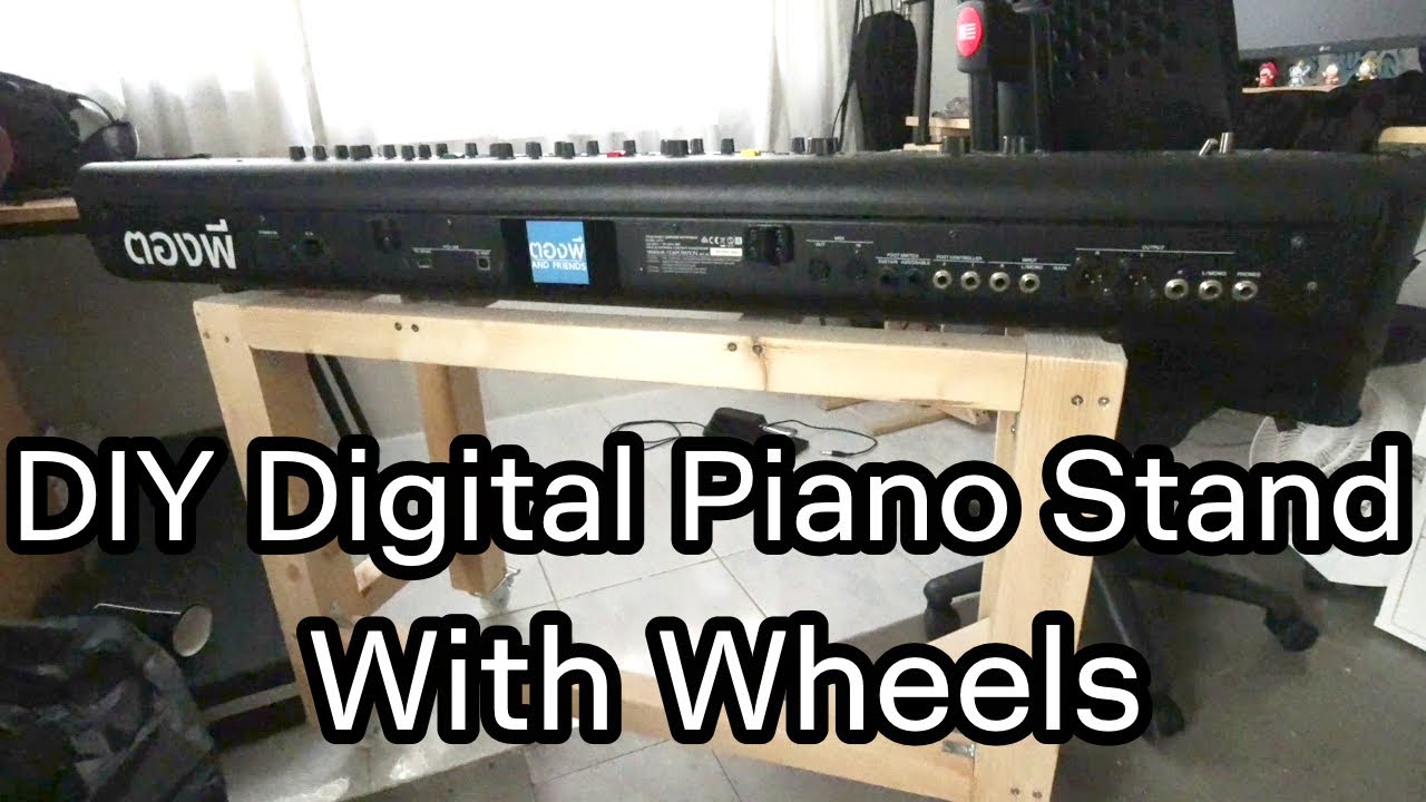 ตองพี DIY EP.1 Built Digital Piano Stand With Wheel ทำขาตั้งเปียโน