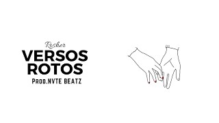 Versos Rotos | Rosher | Prod. Nvte Beatz |