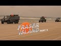 FRASER ISLAND P2 -  Ngkala Rocks, Waddy Point and the 6WD - Roothy