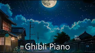 ราตรีสวัสดิ์ จิบลิ เปียโน | ghibli bgm - เพลงเปียโน ghibli อันไพเราะ เพลง Ghibli ช่วยให้คุณนอนหลับ ?