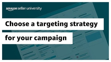 Choose a targeting strategy for your Amazon Ads campaign