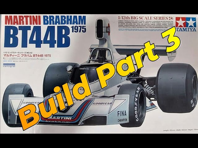 Tamiya 1/12 Scale Martini Brabham BT44B Build Part 3 Formula 1 Car 