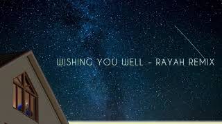 Lauren Presley - Wishing You Well (Rayah Remix)