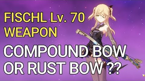 Fischl genshin impact build RUST BOW or COMPOUND BOW? Solo Boss Fight Damage Test Weapon