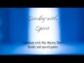 Simulcast - Sunday with Spirit - with Aley Martin