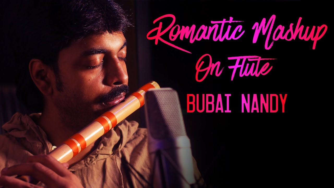 Bollywood Romantic Mashup on Flute  Bubai Nandy