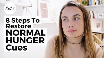 8 Steps To Restore Normal Hunger Cues / Eating Disorder Recovery