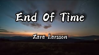 Zara Larsson - End Of Time (Lyrics)